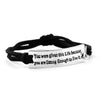 YOU WERE GIVEN THIS LIFE Inspirational Leather Bracelet