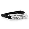 YOU ARE AMAZING YOU CAN DO ANYTHING YOU ROCK Inspirational Leather Bracelet