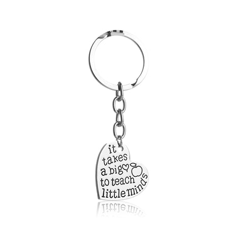 IT TAKES A BIG HEART TO TEACH LITTLE MINDS Teacher/Parent Keychain